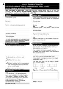 London Borough of Lewisham Electoral registration form for a member of the Armed Forces, or their husband, wife or civil partner Only one person for each form. Please read the notes carefully before filling in this form 