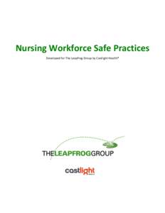 Nursing Workforce Safe Practices Developed for The Leapfrog Group by Castlight Health® Table of contents Introduction ....................................................................................................