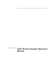 ASX-130 Auto Sampler Operator’s Manual Product Warranty Statement SD Acquisition, Inc., DBA CETAC Technologies (“CETAC”) warrants any CETAC unit manufactured or supplied by CETAC for a period of