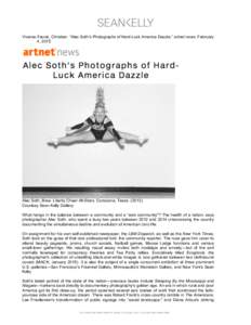    Viveros-Fauné, Christian. “Alec Soth’s Photographs of Hard-Luck America Dazzle,” artnet news, February 4, [removed]Alec Soth, Bree. Liberty Cheer All-Stars. Corsicana, Texas[removed]).