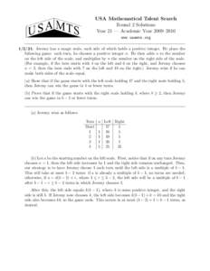 USA Mathematical Talent Search Round 2 Solutions Year 21 — Academic Year 2009–2010 www.usamts.org[removed]Jeremy has a magic scale, each side of which holds a positive integer. He plays the following game: each turn,