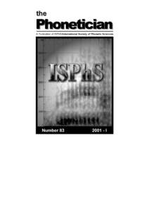 ISPhS International Society of Phonetic Sciences President: J.-P. Köster Secretary General: R. Huntley Bahr
