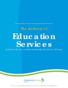 Community Living Ontario’s Community Inclusion Initiative Report on:  The delivery of Education Services
