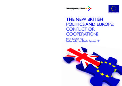 This pamphlet is the culmination of a major project by the Foreign Policy Centre and the European Commission Representation in the United Kingdom. It seeks to explore the impact that the coalition government is having on
