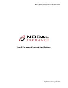 NODAL EXCHANGE CONTRACT SPECIFICATIONS  Nodal Exchange Contract Specifications Updated on January 28, 2016