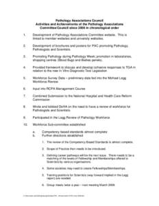 Pathology Associations Council Activities and Achievements of the Pathology Associations Committee/Council since 2006 in chronological order 1.  Development of Pathology Associations Committee website. This is