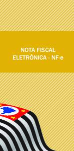 NOTA FISCAL ELETRÔNICA - NF-e NOTA FISCAL ELETRÔNICA - NF-e Informações Gerais