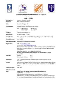 Serial competition Intertour F5J 2014 BULLETIN Arranged by: Organizer:  Union of Modelers Slovakia