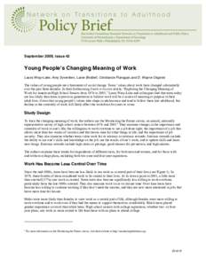 September 2009, Issue 42  Young Peopleʼs Changing Meaning of Work Laura Wray-Lake, Amy Syvertsen, Laine Briddell, Constance Flanagan,and D. Wayne Osgood The values of young people are a barometer of social change. Teens