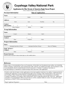 Cuyahoga Valley National Park Application for Boy Scouts of America Eagle Scout Project (Please complete all fields to help us better assist you) Personal Information