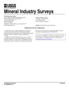 Mineral Industry Surveys For information, contact: John F. Papp, Chromium Commodity Specialist National Minerals Information Center U.S. Geological Survey 989 National Center