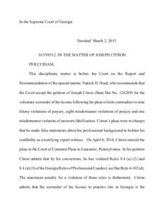 In the Supreme Court of Georgia  Decided: March 2, 2015 S15Y0512. IN THE MATTER OF JOSEPH CITRON. PER CURIAM.