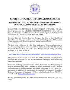 Microsoft Word - Provident Life Accident Individual LTC Rate Filing Public Info Session Dec[removed]NOTICE.docx