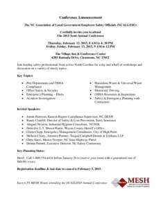 Conference Announcement The NC Association of Local Government Employee Safety Officials (NCALGESO) Cordially invites you to attend The 2015 Semi-Annual Conference Thursday, February 12, 2015, 8 AM to 4: 30 PM Friday, Fr