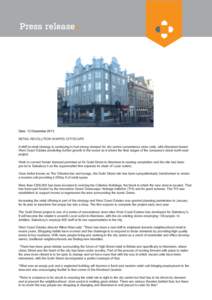 Press release  Date: 12 December 2013 RETAIL REVOLUTION SHAPES CITYSCAPE A shift in retail strategy is continuing to fuel strong demand for city centre convenience store units, with Aberdeen-based West Coast Estates pred