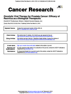 Published OnlineFirst March 9, 2010; DOI:[removed].CAN[removed]Oncolytic Viral Therapy for Prostate Cancer: Efficacy of Reovirus as a Biological Therapeutic Chandini M. Thirukkumaran, Michael J. Nodwell, Kensuke