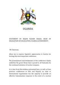 UGANDA  STATEMENT BY MAJOR NASSER DRAGO, HEAD OF DELEGATION OF DELEGATION, UGANDA GOVERNMENT.  Mr Chairman,