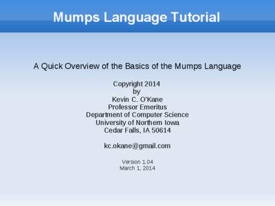 Mumps Language Tutorial  A Quick Overview of the Basics of the Mumps Language