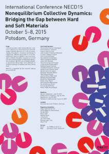 International Conference NECD15 Nonequilibrium Collective Dynamics: Bridging the Gap between Hard and Soft Materials October 5–8, 2015 Potsdam, Germany