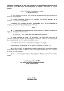 Règlement ministériel du 13 août 2014 concernant la réglementation temporaire de la circulation sur la N10 entre Bech-Kleinmacher et Remich à l’occasion de travaux routiers. Pour le Ministre du Développement dura