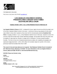 FOR IMMEDIATE RELEASE Press Contact: Libby HuebnerLOS ANGELES CHILDREN’S CHORUS, PRESENTS FREE CONCERT WITH FAMED AUSTRALIAN GIRLS CHOIR