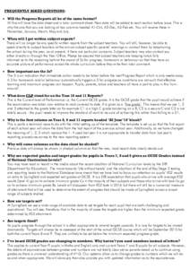 FREQUENTLY ASKED QUESTIONS:  Will the Progress Reports all be of the same format? All five will have the data sheet and a tutor comment sheet. New data will be added to each section before issue. This is why the one t