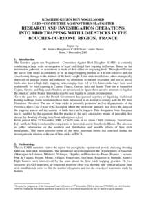 KOMITEE GEGEN DEN VOGELMORD CABS - COMMITTEE AGAINST BIRD SLAUGHTER RESEARCH AND INVESTIGATION OPERATIONS INTO BIRD TRAPPING WITH LIME STICKS IN THE BOUCHES-DU-RHONE REGION, FRANCE