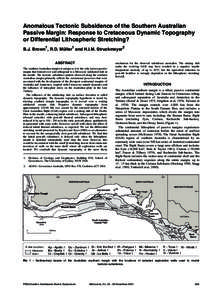 Anomalous Tectonic Subsidence of the Southern Australian Passive Margin: Response to Cretaceous Dynamic Topography or Differential Lithospheric Stretching? B.J. Brown1, R.D. Müller1 and H.I.M. Struckmeyer2 ABSTRACT