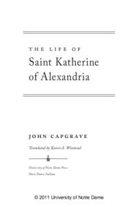The Life of  Saint Katherine of Alexandria  J o h n C a p g r av e