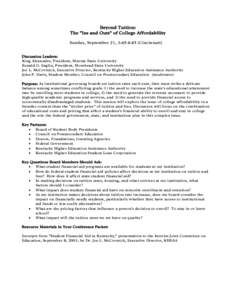 Beyond Tuition: The “Ins and Outs” of College Affordability Sunday, September 21, 3:45-4:45 (Cincinnati) Discussion Leaders: King Alexander, President, Murray State University Ronald G. Eaglin, President, Morehead St