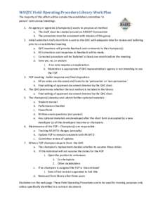 WAQTC Field Operating Procedure Library Work Plan The majority of this effort will be outside the established committee ‘in person’ semi-annual meetings. 1. An agency or agencies (champion(s)) wants to propose an met