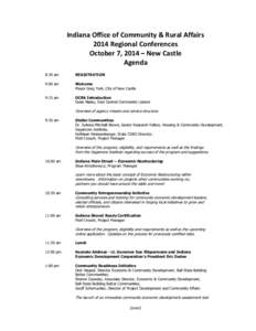 Indiana Office of Community & Rural Affairs 2014 Regional Conferences October 7, 2014 – New Castle Agenda 8:30 am