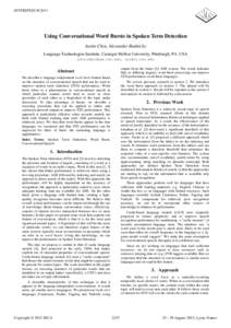 INTERSPEECH[removed]Using Conversational Word Bursts in Spoken Term Detection Justin Chiu, Alexander Rudnicky Language Technologies Institute, Carnegie Mellon University, Pittsburgh, PA. USA [removed], air@cs.c