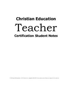 Christian Education  Teacher Certification Student Notes  © 2008 Gospel Publishing HouseN. Boonville Ave., Springfield, MOFor local church use only. Permission to duplicate for local church use.