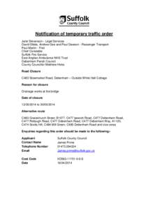 Notification of temporary traffic order Jane Stevenson - Legal Services David Gibbs, Andrew Gee and Paul Dawson - Passenger Transport