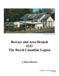 Photo courtesy of Rita Levitz  Bowser and Area Branch #211 The Royal Canadian Legion