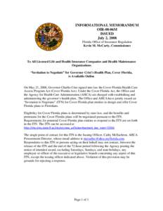 INFORMATIONAL MEMORANDUM OIR-08-06M ISSUED July 2, 2008 Florida Office of Insurance Regulation Kevin M. McCarty, Commissioner