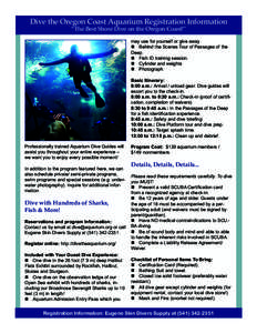 Dive the Oregon Coast Aquarium Registration Information “The Best Shore Dive on the Oregon Coast!” may use for yourself or give away. n Behind the Scenes Tour of Passages of the Deep.