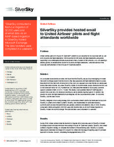 Case Study  “SilverSky conducted a flash-cut migration of 32,000 users and all email data via an