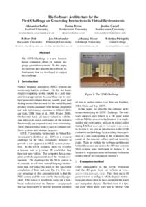 The Software Architecture for the First Challenge on Generating Instructions in Virtual Environments Alexander Koller Saarland University  Donna Byron