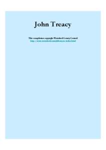 John Treacy This compilation copyright Waterford County Council http://www.waterfordcountylibrary.ie/index.html JOHN TREACY DATE OF BIRTH…………………………..4th JUNE, 1957