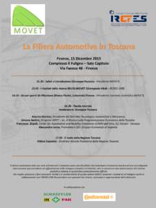 La Filiera Automotive in Toscana Firenze, 15 Dicembre 2015 Complesso Il Fuligno – Sala Capitolo Via Faenza 48 - FirenzeSaluti e introduzione (Giuseppe Pozzana - Presidente MOVETI risultati della rice