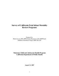 Survey of California Fetal Infant Mortality Review Programs Prepared by: Maria Jocson, MD, MPH, Karen Ramstrom, DO, MSPH and Kathleen Nettesheim-Engel, MPH, BS, RN