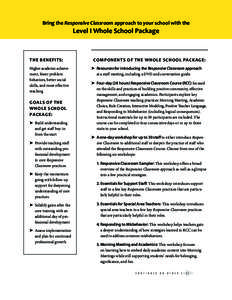 Bring the Responsive Classroom approach to your school with the  level i Whole school Package The BenefiTs: Higher academic achievement, fewer problem