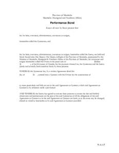 Province of Manitoba Manitoba Aboriginal and Northern Affairs Performance Bond Know all men by these present that his/its heirs, executors, administrators, successors or assigns,