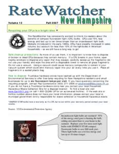Volume 12  Fall 2007 Recycling your CFLs is a bright idea The RateWatcher has consistently worked to inform its readers about the