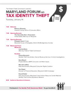 The Federal Trade Commission presents…  MARYLAND FORUM on TAX IDENTITY THEFT Tuesday, January 14
