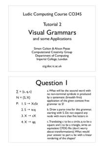 Ludic Computing Course CO345  Tutorial 2 Visual Grammars and some Applications