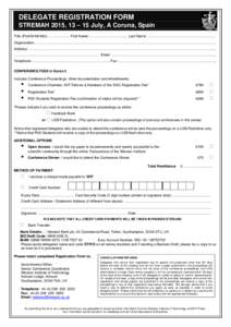 DELEGATE REGISTRATION FORM STREMAH 2015, 13 – 15 July, A Coruna, Spain Title (Prof/Dr/Mr/Mrs): ……………… First Name: ………………………….. Last Name: …………………………………………