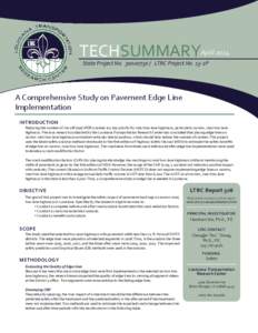 TECHSUMMARYApril 2014 State Project No[removed]LTRC Project No. 13-2P A Comprehensive Study on Pavement Edge Line Implementation INTRODUCTION